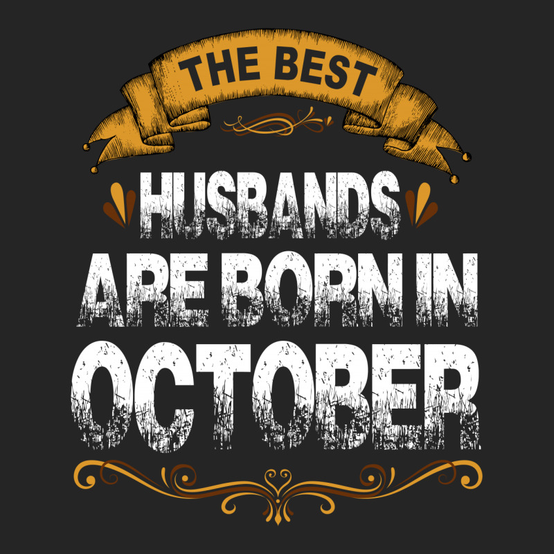 The Best Husbands Are Born In October Unisex Hoodie | Artistshot