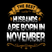 The Best Husbands Are Born In November V-neck Tee | Artistshot