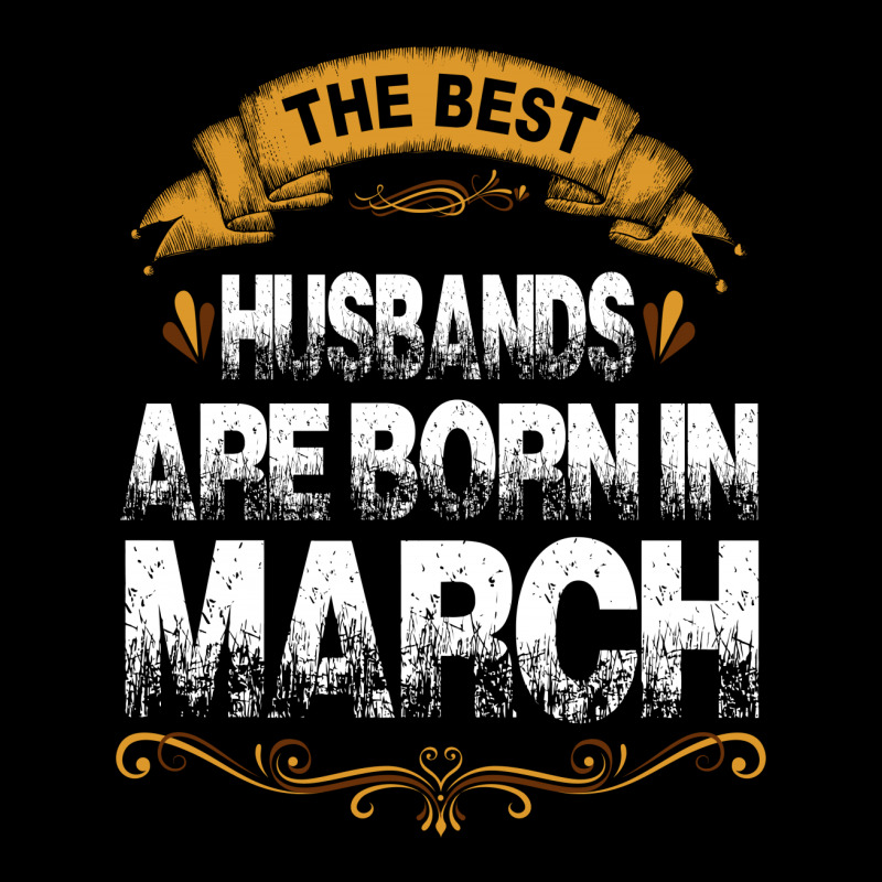 The Best Husbands Are Born In March Zipper Hoodie | Artistshot