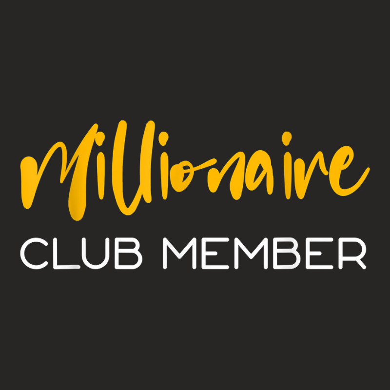 Millionaire Club Member T Shirt Ladies Fitted T-Shirt by keishawnredner | Artistshot