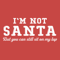 I'm Not Santa But You Can Sit On My Lap Zipper Hoodie | Artistshot