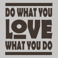 Do What You Love Tank Top | Artistshot