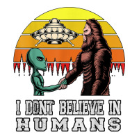 I Dont Believe In Humans Bigfoot Alien Ufo Flying Object T Shirt Men's Long Sleeve Pajama Set | Artistshot