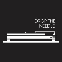 Drop The Needle Music T-shirt | Artistshot