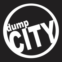 Dump City T-shirt | Artistshot