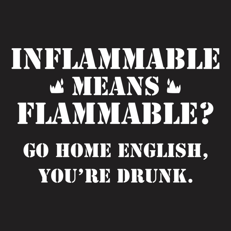 Go Home English You're Drunk T-shirt | Artistshot