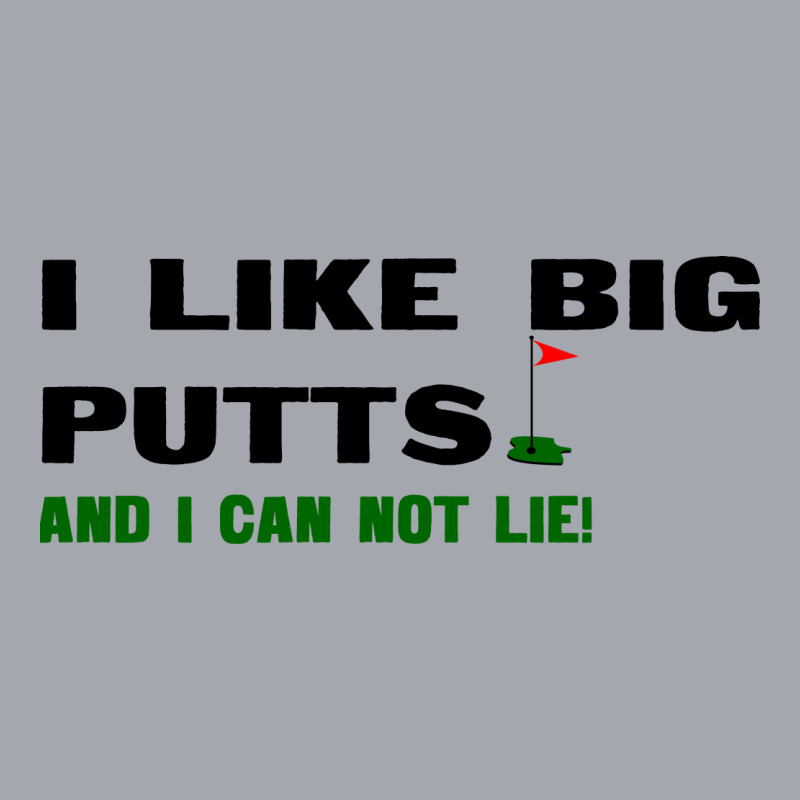 I Like Big Putts And I Can Not Lie Long Sleeve Shirts | Artistshot