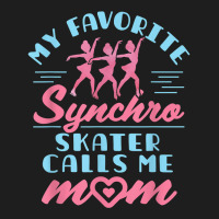 Synchronized Skating Mom Favorite Synchro Figure Skater T Shirt Classic T-shirt | Artistshot