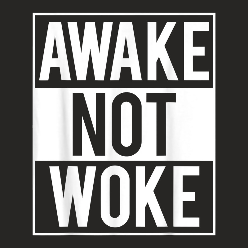 Awake Not Woke Defund Cancel Culture Free Speech Activist T Shirt Ladies Fitted T-shirt | Artistshot