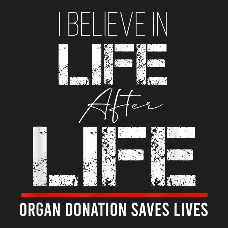 Organ Donation Awareness   Save A Life   Organ Donor T Shirt Classic T-shirt by keishawnredner | Artistshot