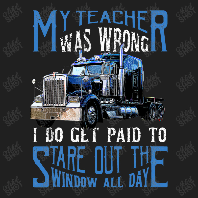 My Teacher Was Wrong Trucker Gift Funny Truck Driver Men Drawstring Bags | Artistshot