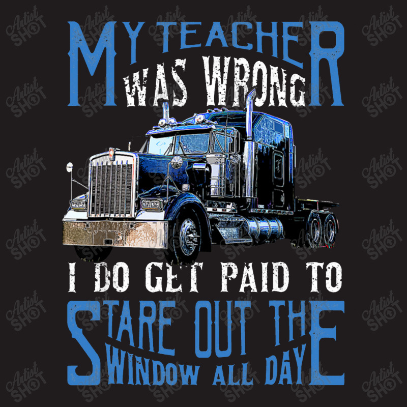 My Teacher Was Wrong Trucker Gift Funny Truck Driver Men Waist Apron | Artistshot