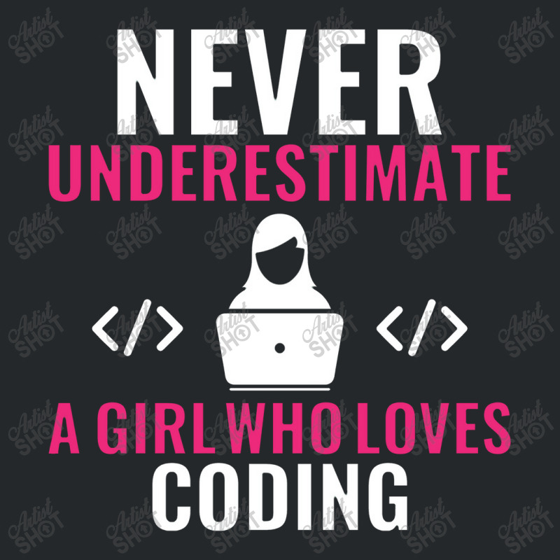 Never Underestimate A Girl Who Loves Coding Software Crewneck Sweatshirt | Artistshot