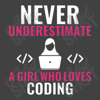 Never Underestimate A Girl Who Loves Coding Software Vintage T-shirt | Artistshot