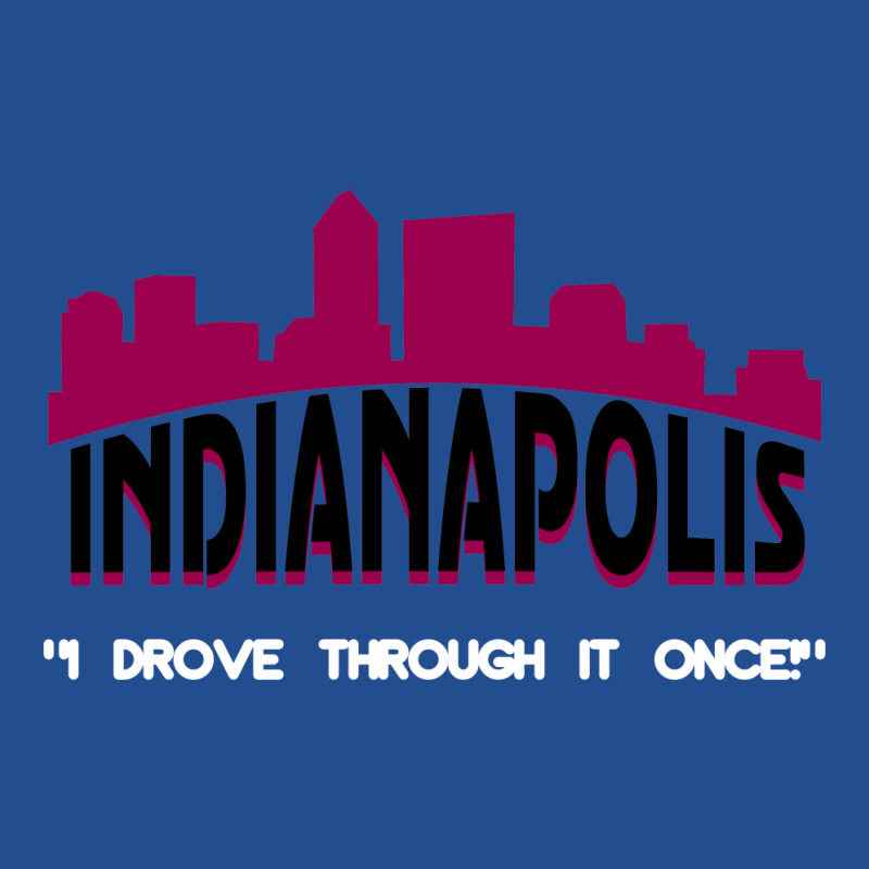 Indianapolis I Drove Through It Once Crewneck Sweatshirt | Artistshot