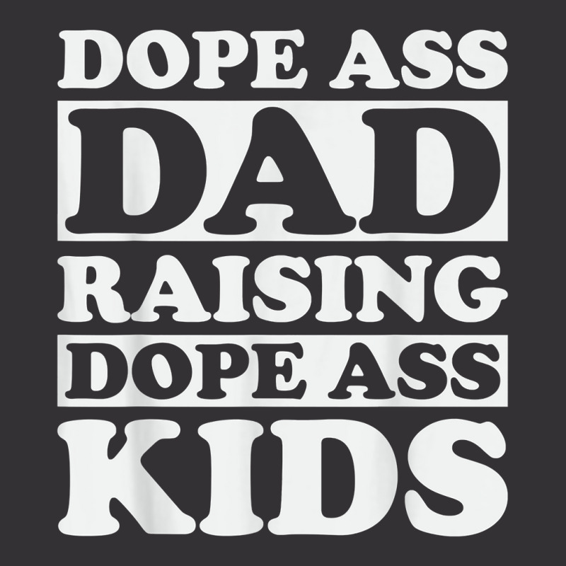 Dope Ass Dad Raising Dope Ass Kids, Black Fathers Day 2022 T Shirt Vintage Short | Artistshot