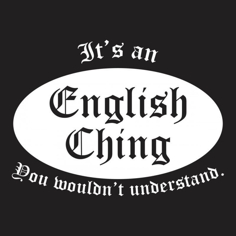 It's An English Thing T-shirt | Artistshot