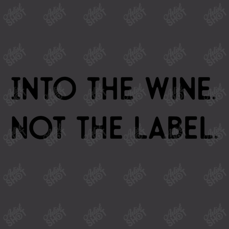 Into The Wine Not The Label Ladies Curvy T-shirt | Artistshot