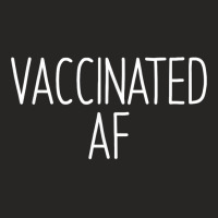 Vaccinated Af  Pro Vaccine Vaccination Science Health Gift T Shirt Ladies Fitted T-shirt | Artistshot