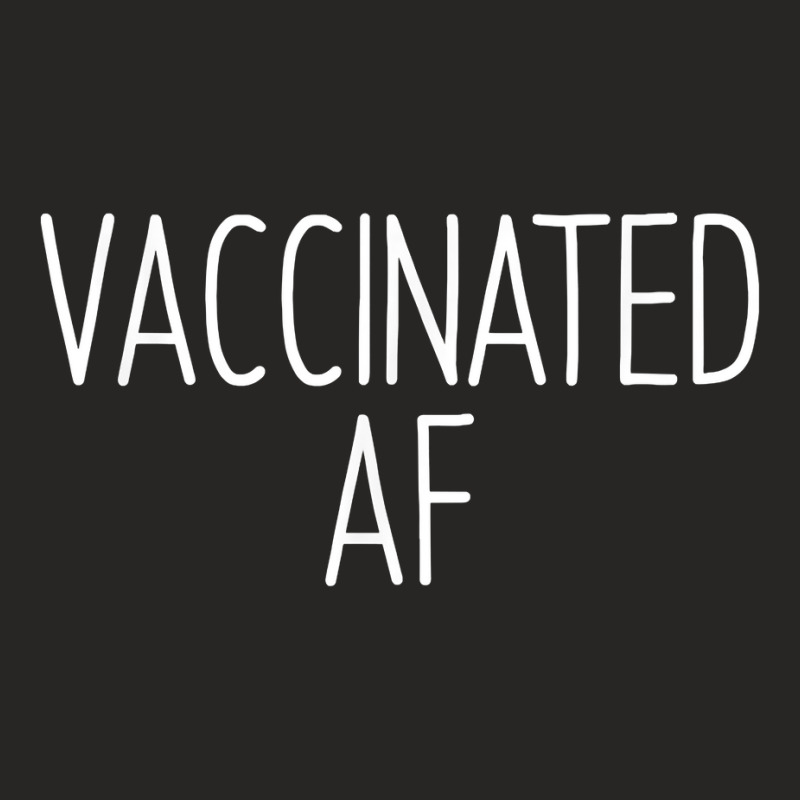 Vaccinated Af  Pro Vaccine Vaccination Science Health Gift T Shirt Ladies Fitted T-Shirt by oluwafemimccullers | Artistshot