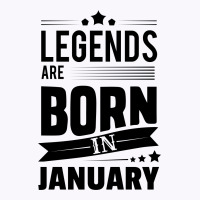 Legends Are Born In January Tank Top | Artistshot