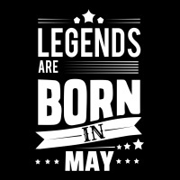 Legends Are Born In May Long Sleeve Shirts | Artistshot