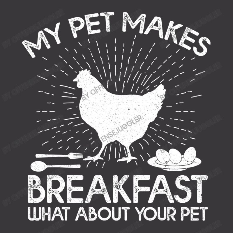 Chicken Chick Funny My Pet Makes Breakfast What About Your Pet Chicken Ladies Curvy T-Shirt by offensejuggler | Artistshot