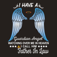 My Father In Law Is My Guardian Angel Tank Top | Artistshot
