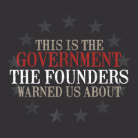 This Is The Government Our Founders Warned Us About T Shirt Vintage Hoodie | Artistshot