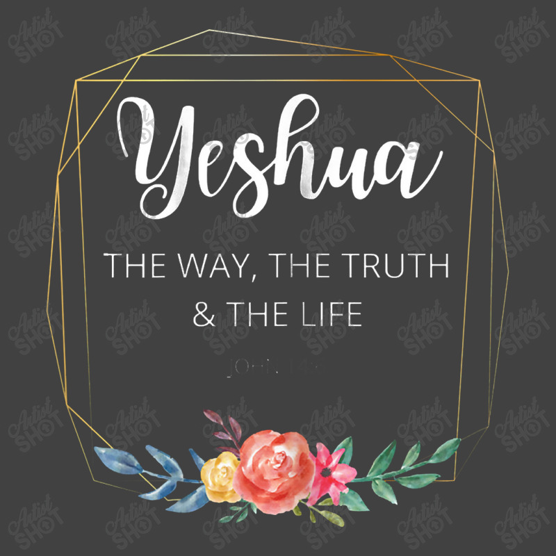 Yeshua Jesus The Way Truth Life Christian Faith Scripture Vintage T-shirt | Artistshot