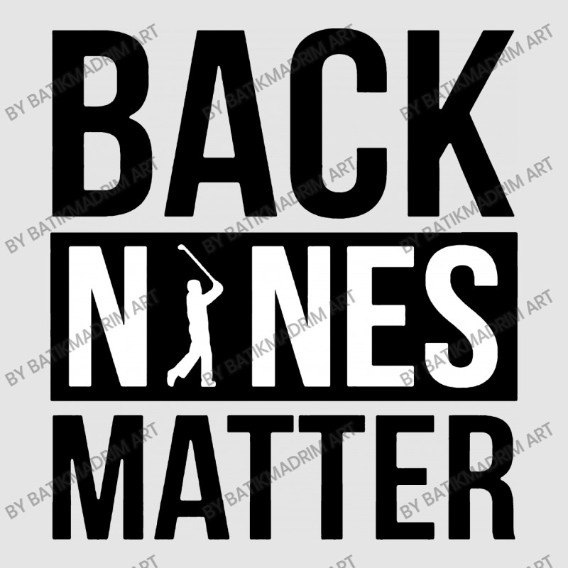 Back Nines Matter Funny Golf Exclusive T-shirt by Batikmadrim Art | Artistshot