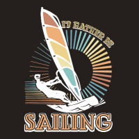 Sailing T  Shirt I'd Rather Be Sailing   Vintage Sailing T  Shirt Tank Top | Artistshot