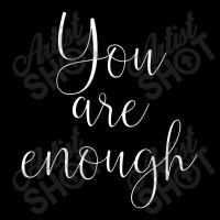 You Are Enough Quote Motivational Saying Positivity Gift Pocket T-shirt | Artistshot