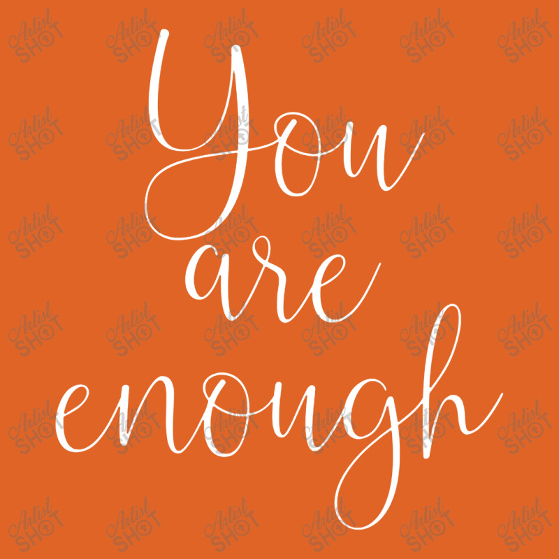 You Are Enough Quote Motivational Saying Positivity Gift Unisex Hoodie | Artistshot