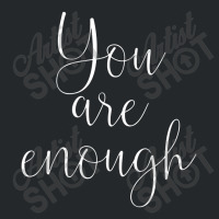 You Are Enough Quote Motivational Saying Positivity Gift Crewneck Sweatshirt | Artistshot