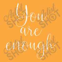 You Are Enough Quote Motivational Saying Positivity Gift Zipper Hoodie | Artistshot