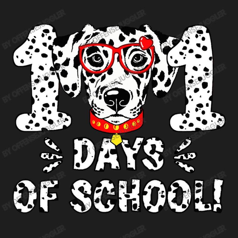 Dalmatian Funny Dog 101 Days Of School Dalmatian Dog Teacher 100th Day Classic T-shirt by offensejuggler | Artistshot