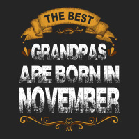 The Best Grandpas Are Born In November Unisex Hoodie | Artistshot