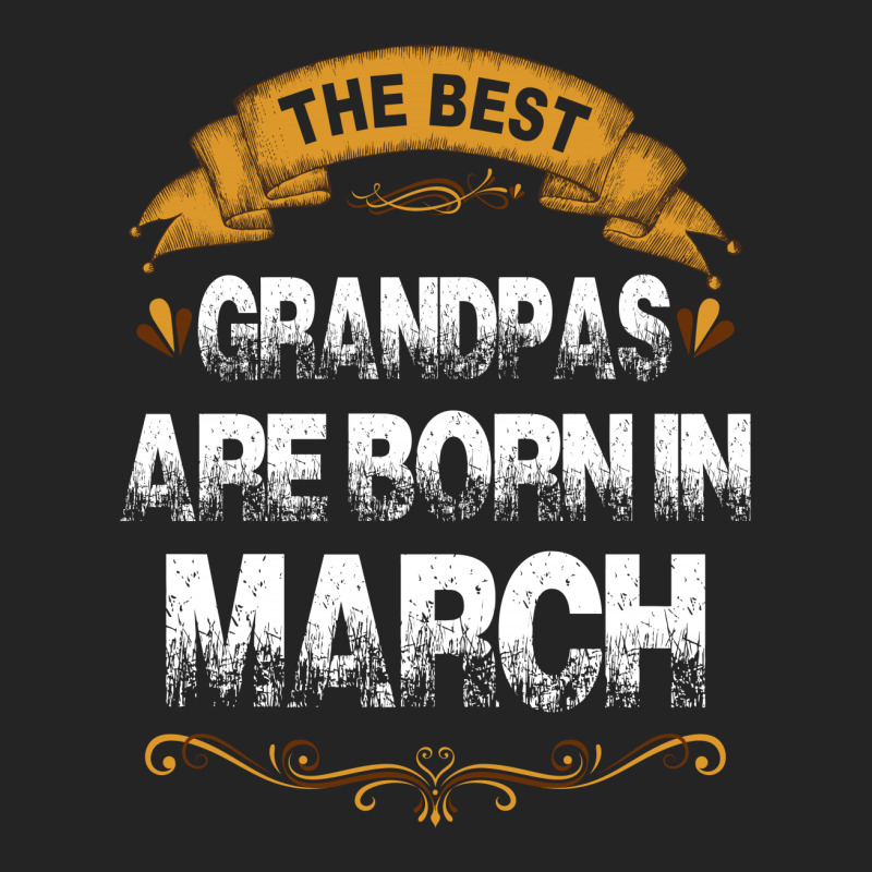 The Best Grandpas Are Born In March 3/4 Sleeve Shirt | Artistshot