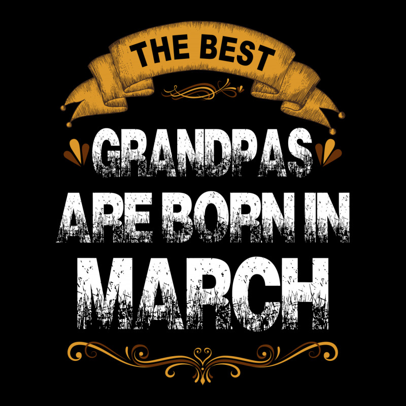 The Best Grandpas Are Born In March Zipper Hoodie | Artistshot