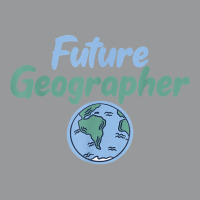 Teacher Geographer Future Geographer T Shirt Crewneck Sweatshirt | Artistshot