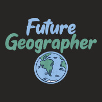 Teacher Geographer Future Geographer T Shirt Ladies Fitted T-shirt | Artistshot