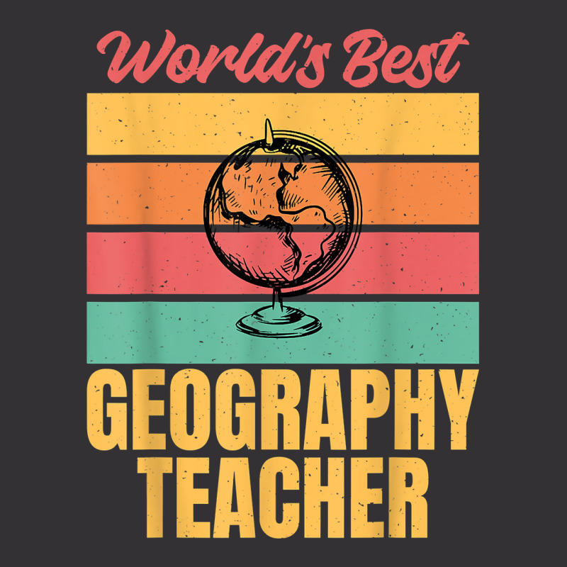 Teacher Geographer Worlds Best Geography Teacher T Shirt Vintage Hoodie And Short Set | Artistshot