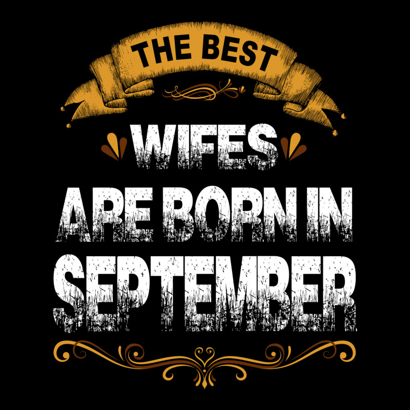 The Best Wifes Are Born In September Zipper Hoodie | Artistshot