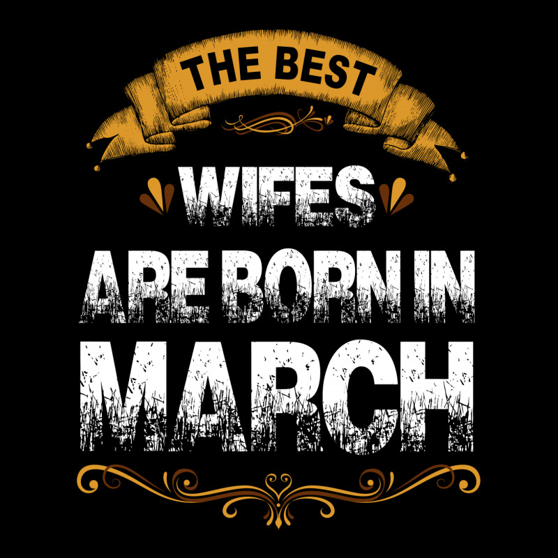 The Best Wifes Are Born In March Long Sleeve Shirts | Artistshot