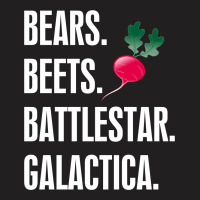 Bears Beets Battlestar Galactica T-shirt | Artistshot