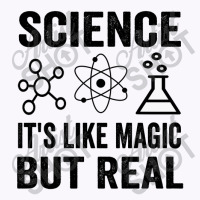 Science It's Like Magic  But Real Tank Top | Artistshot