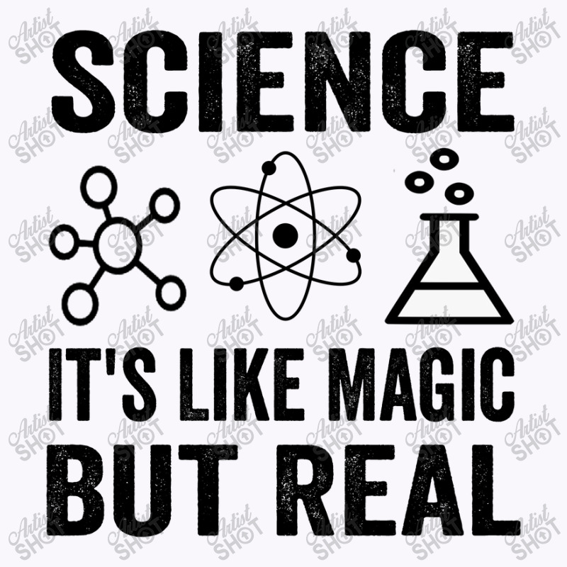 Science It's Like Magic  But Real Tank Top | Artistshot