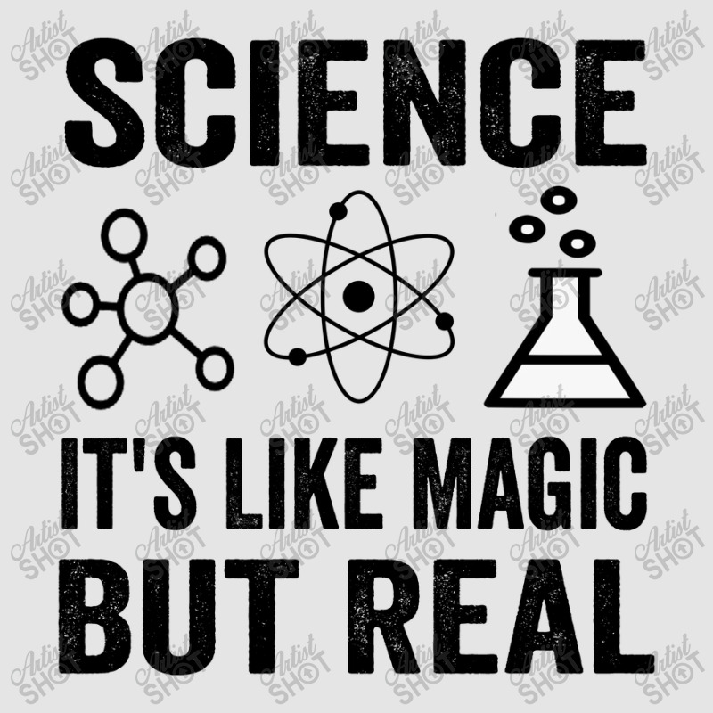 Science It's Like Magic  But Real Exclusive T-shirt | Artistshot