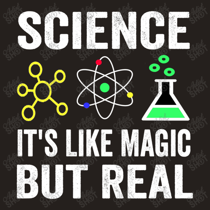 Science It's Like Magic  But Real1 Tank Top | Artistshot